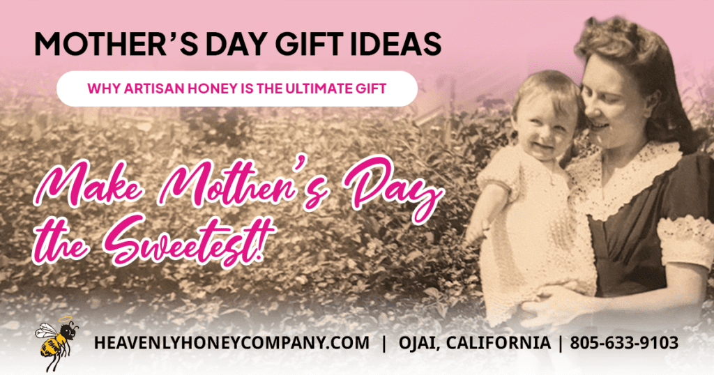 A vintage sepia-toned photograph of Barbara’s grandmother holding her mother as a child, serving as the featured image for a Mother's Day gift ideas article. The graphic features pink accents and the Heavenly Honey Company logo, promoting artisan honey as the ultimate gift.